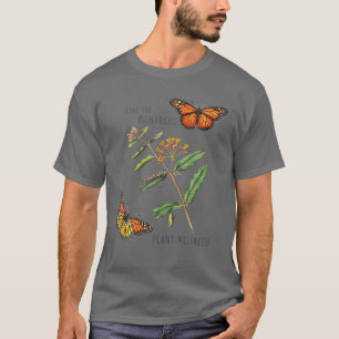 Sparen het Plant van de Monarchen wat milroos -  B T-shirt