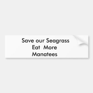 Sparen onze       Seagrasseet       Meer Manatees Bumpersticker