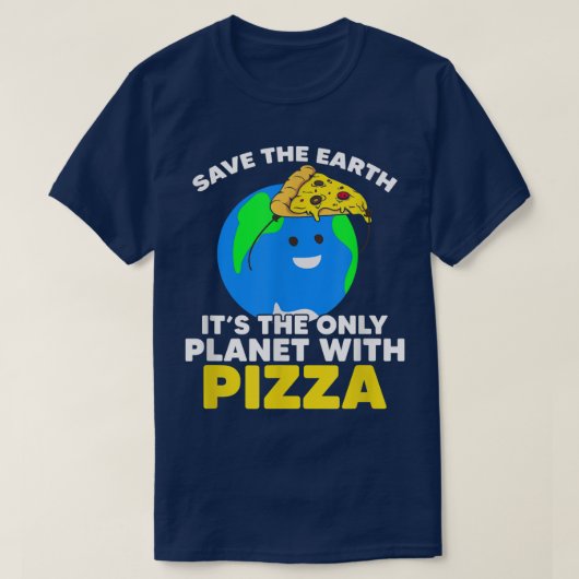 Sparen Planet Pizza Earth Day Planet World Environ T-shirt (Design voorkant)