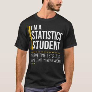 Sparen Tijd laat Statistisch Student veronderstell T-shirt