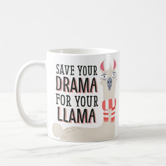 Sparen Uw Drama voor Uw Llama Koffiemok (Links)