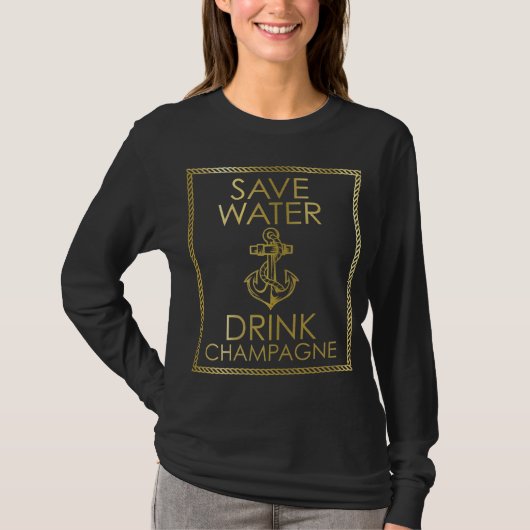 Sparen Water Drink Champagne Funny Gift T-shirt (Voorkant)
