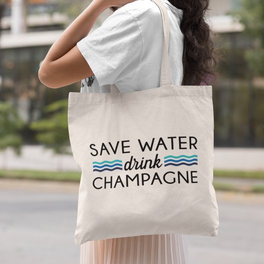 Sparen Water, Drink Champagne Tote Bag