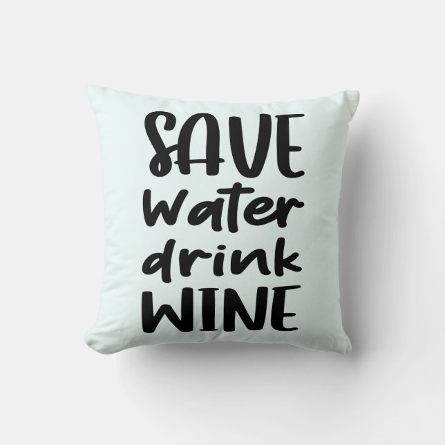 Sparen Water Drink Wine Funny Sierkussen (Voorkant)