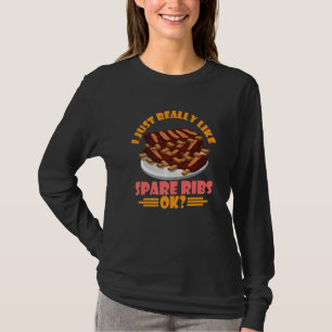 Sparerib Ik vind spareribs gewoon echt leuk Oké s T-shirt