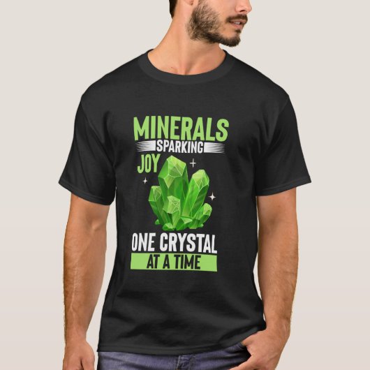 Spark Joy One Crystal at a Time Mineral Collect T-shirt (Voorkant)