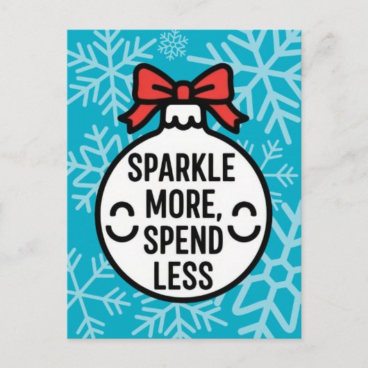 Sparkle More, Spend Less Christmas Ornament Briefkaart (Voorkant)