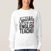 Sparkle om leraar Engels te worden Trui (Voorkant)