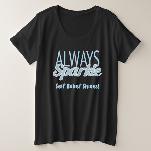 Sparkle quote glitter effect blauwe tekst grote maat t-shirt (Design voorkant)