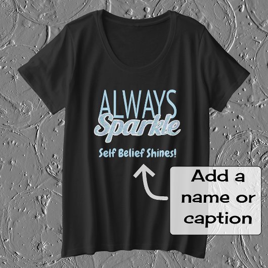 Sparkle quote glitter effect blauwe tekst grote maat t-shirt