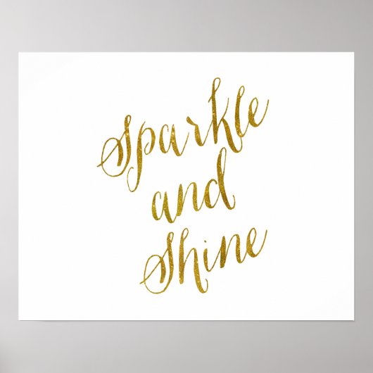 Sparkly en Shine Quote Faux Gold Foil Poster (Voorkant)