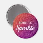 Sparkly Oranje en Paars Glitter Born to Sparkle Magneet (Voorkant / Achterkant)