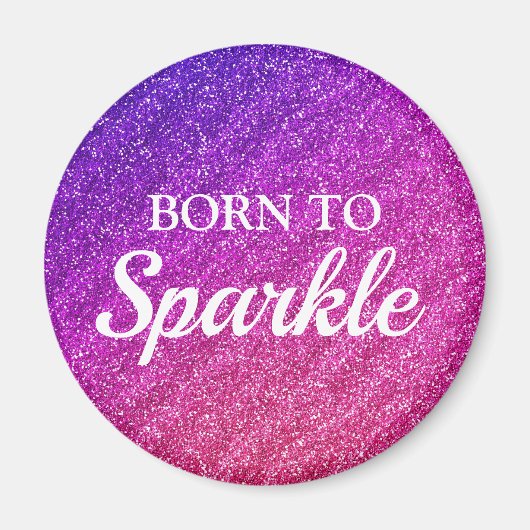 Sparkly Paars and Pink Glitter Born to Sparkle Magneet (Voorkant)