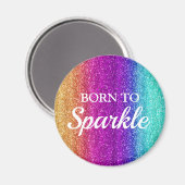 Sparkly Rainbow Gradient Glitter Born to Sparkle Magneet (Voorkant / Achterkant)