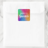 Sparkly Rainbow Gradient Glitter Born to Sparkle Vierkante Sticker (Tas)