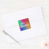 Sparkly Rainbow Gradient Glitter Born to Sparkle Vierkante Sticker (Envelop)