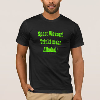 Spart Wasser! T-shirt