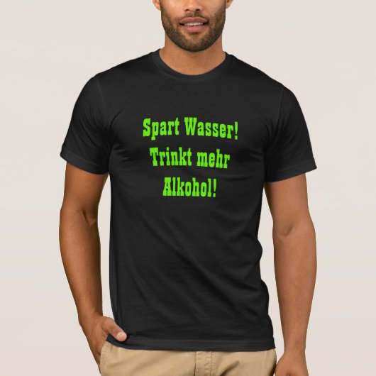 Spart Wasser! T-shirt (Voorkant)