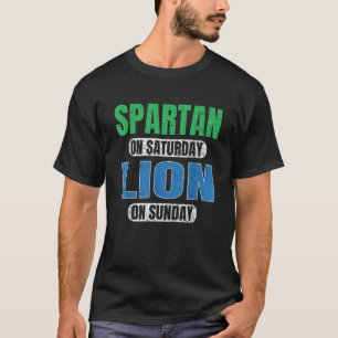 Spartaan op zaterdag Leeuw op zondag Grappige Moti T-shirt