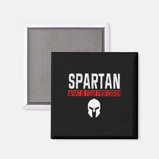 Spartan Wat is jouw beroep Gym Proud Spartan Magneet (Voorkant / Achterkant)