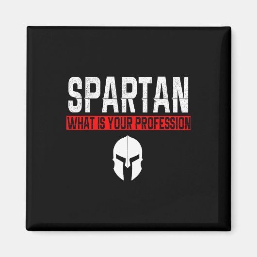 Spartan Wat is jouw beroep Gym Proud Spartan Magneet (Voorkant)