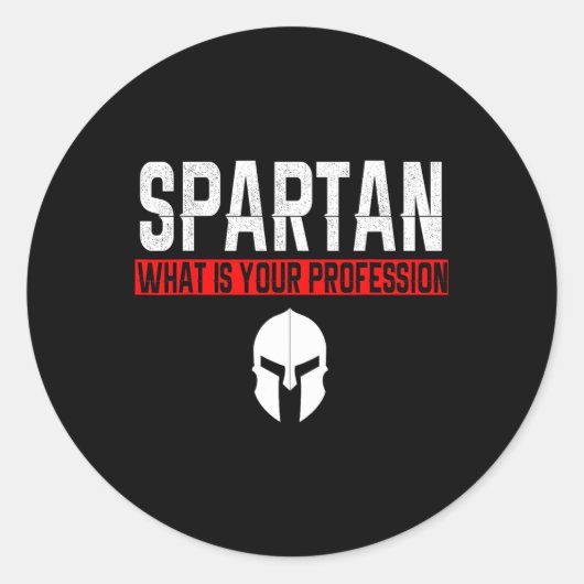 Spartan Wat is jouw beroep Gym Proud Spartan Ronde Sticker (Voorkant)