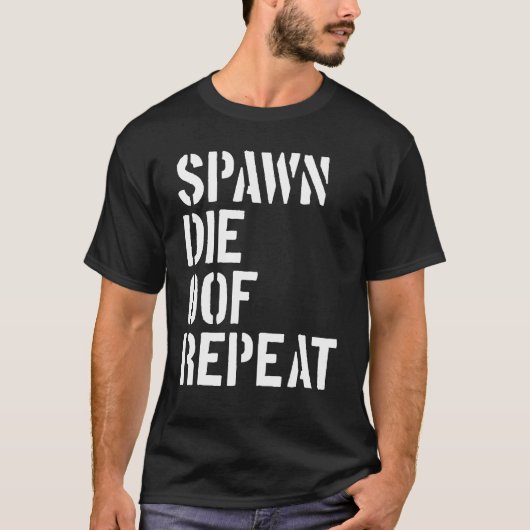 Spawn Die Of Repeat Gamer-videogame Noob T-shirt (Voorkant)