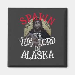Spawn for the Lord in Alaska Magneet
