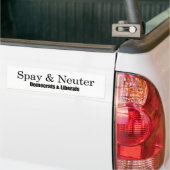Spay en Neuter Liberals Bumpersticker (Op Truck)
