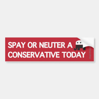 Spay Neuter a Conservative Bumpersticker