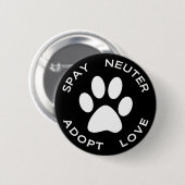 Spay Neuter Adopt Love Ronde Button 5,7 Cm (Voorkant /achterkant)