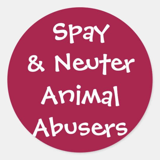 Spay & Neuter Dierenmisbruikers Ronde Sticker (Voorkant)