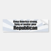 SPAY OF NEUTER UW REPUBLICAN.png Bumpersticker (Voorkant)
