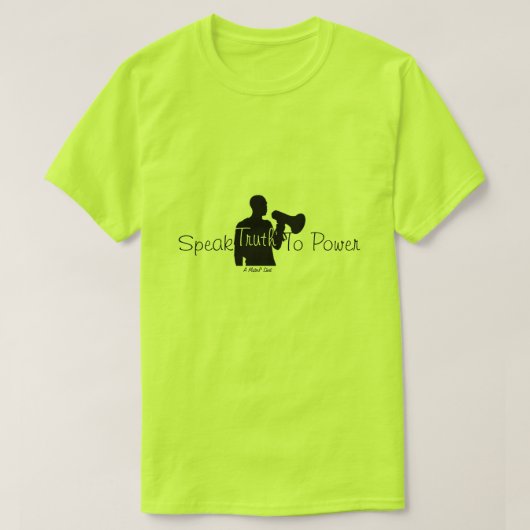 Speak de waarheid aan macht - een MisterP Shirt (Design voorkant)