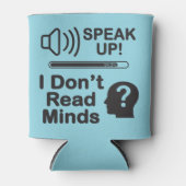 Speak Up – I Don’t Read Minds Funny Communication  Blikjeskoeler (Voorkant)