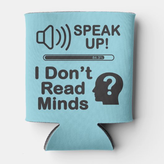 Speak Up – I Don’t Read Minds Funny Communication  Blikjeskoeler (Voorkant)