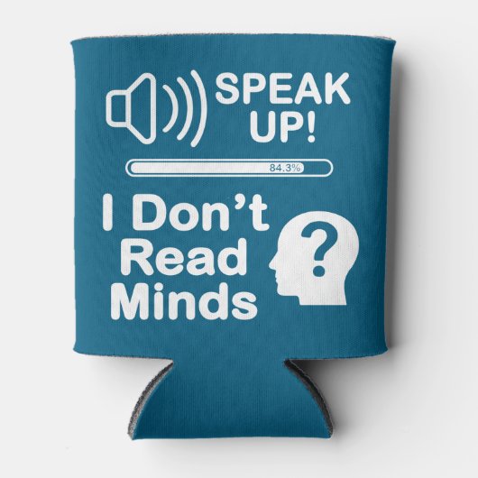 Speak Up – I Don’t Read Minds Funny Communication  Blikjeskoeler (Voorkant)