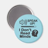 Speak Up – I Don’t Read Minds Funny Communication  Magneet (Voorkant / Achterkant)