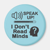 Speak Up – I Don’t Read Minds Funny Communication  Magneet (Voorkant)