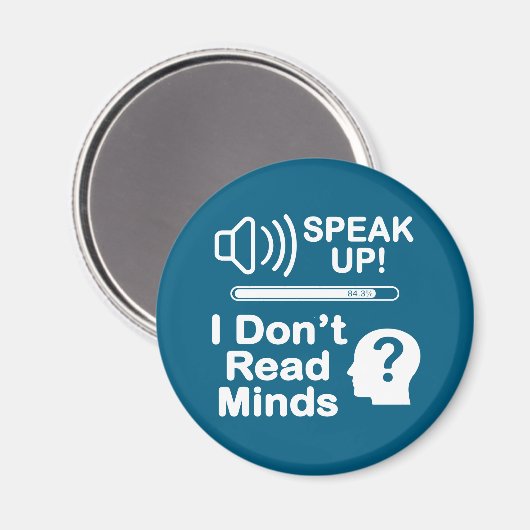 Speak Up – I Don’t Read Minds Funny Communication Magneet (Voorkant / Achterkant)