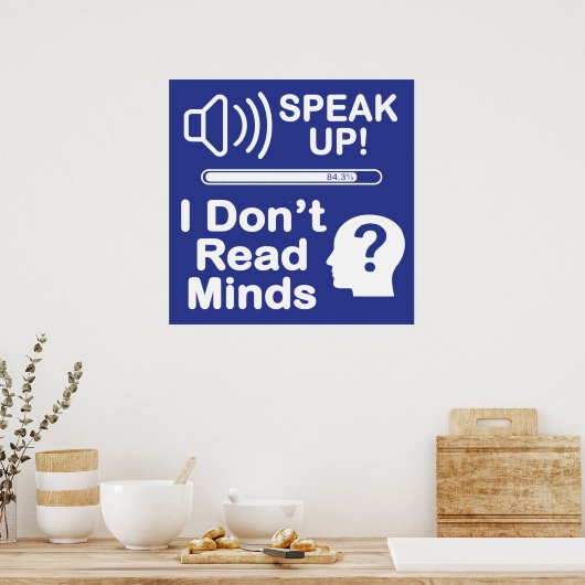 Speak Up – I Don’t Read Minds Funny Communication  Poster (Keuken)