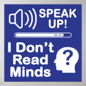 Speak Up – I Don’t Read Minds Funny Communication  Poster (Voorkant)