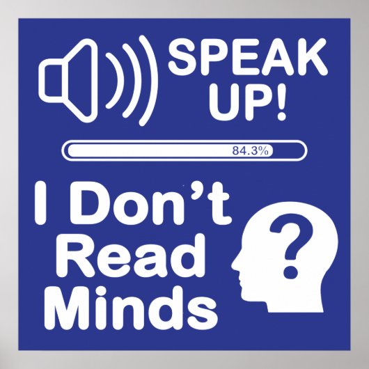 Speak Up – I Don’t Read Minds Funny Communication  Poster (Voorkant)