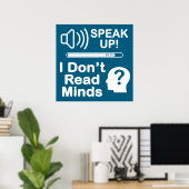 Speak Up – I Don’t Read Minds Funny Communication  Poster (Thuiskantoor)