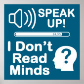 Speak Up – I Don’t Read Minds Funny Communication  Poster (Voorkant)