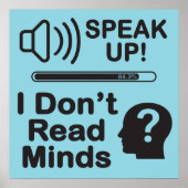 Speak Up – I Don’t Read Minds Funny Communication  Poster (Voorkant)