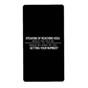 Speaking Of Reaching High - Funny Flirty Etiket