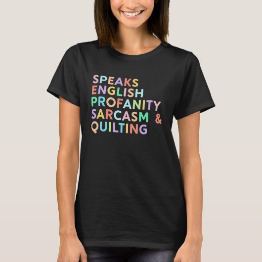 Speaks English Profanity Sarcasm Quilting Women Q T-shirt (Voorkant)