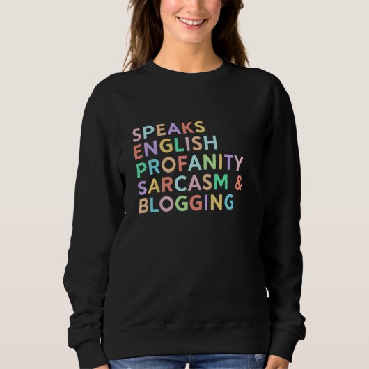 Speaks English Sarcasm Blogging Women Blog Blogger Trui (Voorkant)
