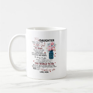 Speciaal cadeau voor je dochter aan mijn dochter koffiemok